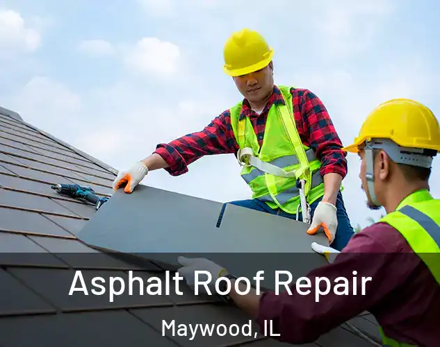  Asphalt Roof Repair Maywood, IL