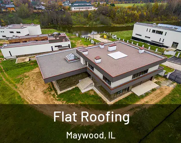  Flat Roofing Maywood, IL